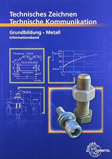 Technische Kommunikation Metall Grundbildung - Informationsband