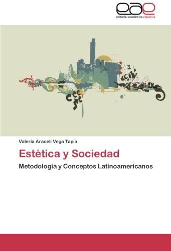 Estética y Sociedad: Metodología y Conceptos Latinoamericanos