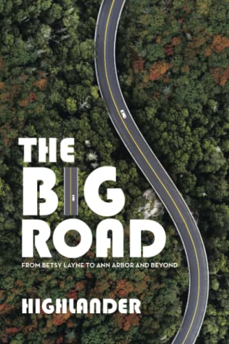 The Big Road: From Betsy Layne to Ann Arbor and Beyond