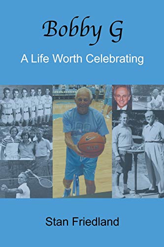 Bobby G.: A Life worth Celebrating