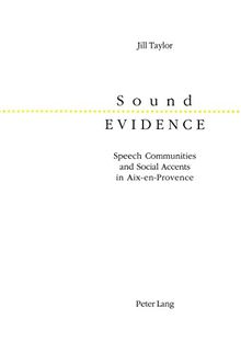 Sound Evidence: Speech Communities and Social Accents in Aix-en-Provence