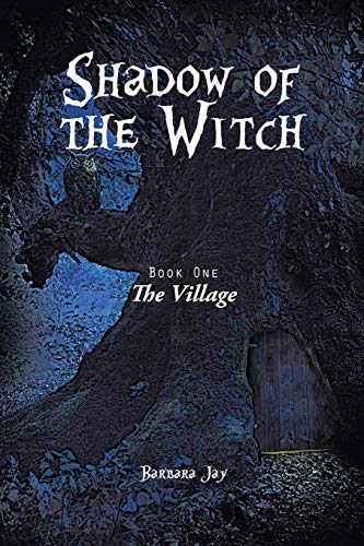 Shadow of the Witch: Book One: The Village