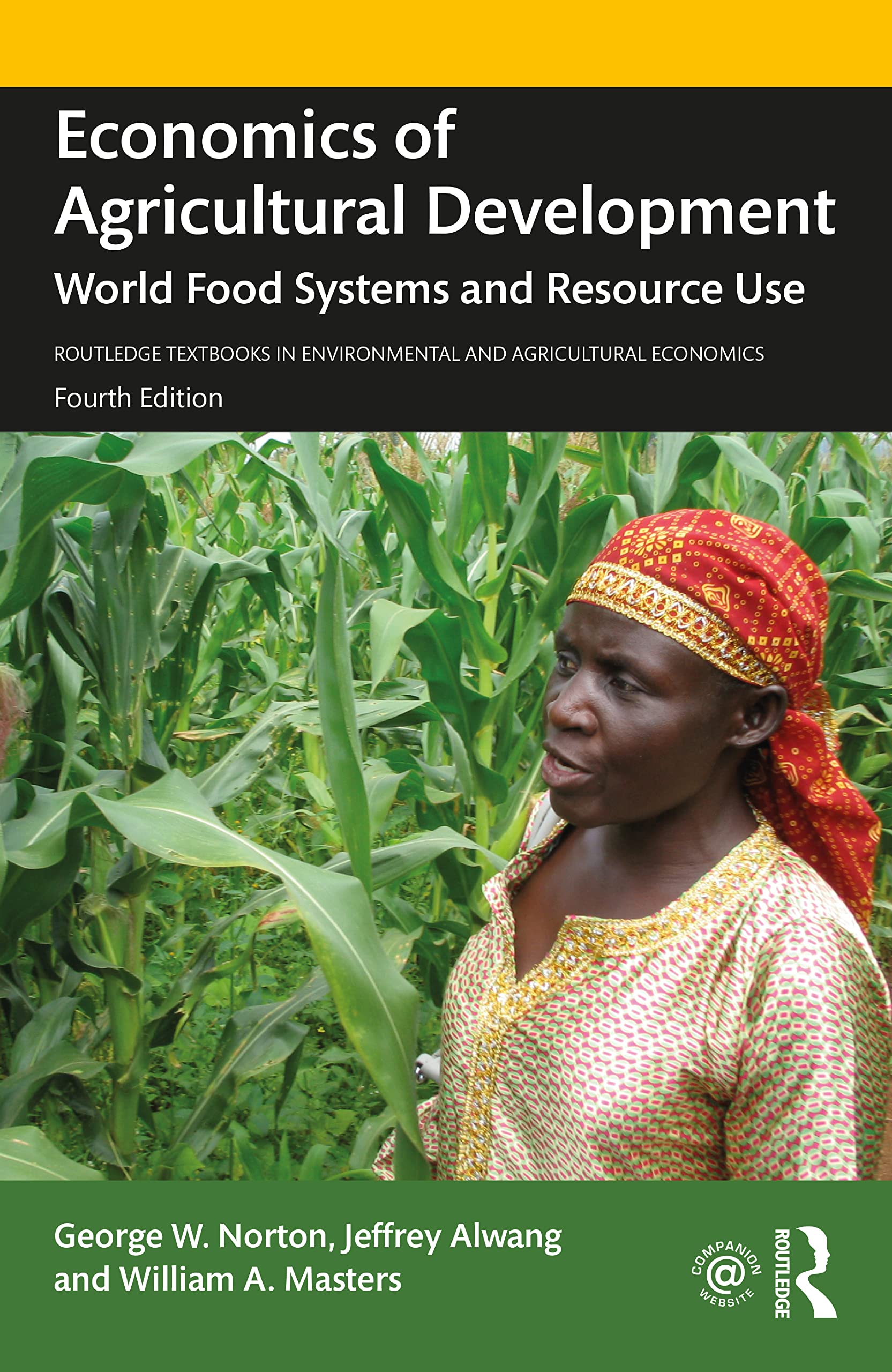 Economics of Agricultural Development: World Food Systems and Resource Use (Routledge Textbooks in Environmental and Agricultural Economics)