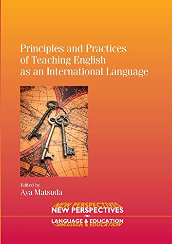 Principles and Practices of Teaching English as an International Language (New Perspectives on Language and Education, Band 25)