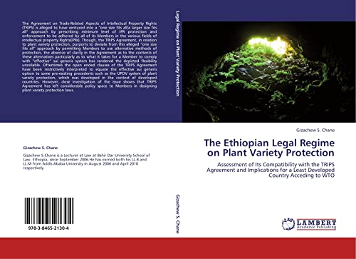 The Ethiopian Legal Regime on Plant Variety Protection: Assessment of Its Compatibility with the TRIPS Agreement and Implications for a Least Developed Country Acceding to WTO