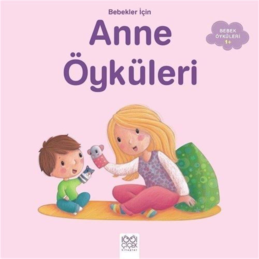 Bebekler Icin Anne Öyküleri: Bebek Öyküleri 1+