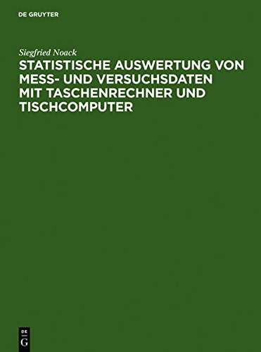 Statistische Auswertung von Mess- und Versuchsdaten mit Taschenrechner und Tischcomputer: Anleitungen und Beispiele aus dem Laborbereich