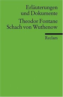 Erläuterungen und Dokumente zu Theodor Fontane: Schach von Wuthenow