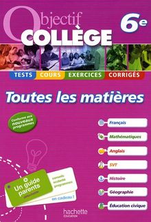 6e, toutes les matières : tests, cours, exercices, corrigés