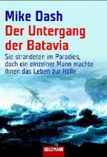 Der Untergang der Batavia: Sie strandeten im Paradies, doch ein einzelner Mann machte ihnen das Leben zur Hölle