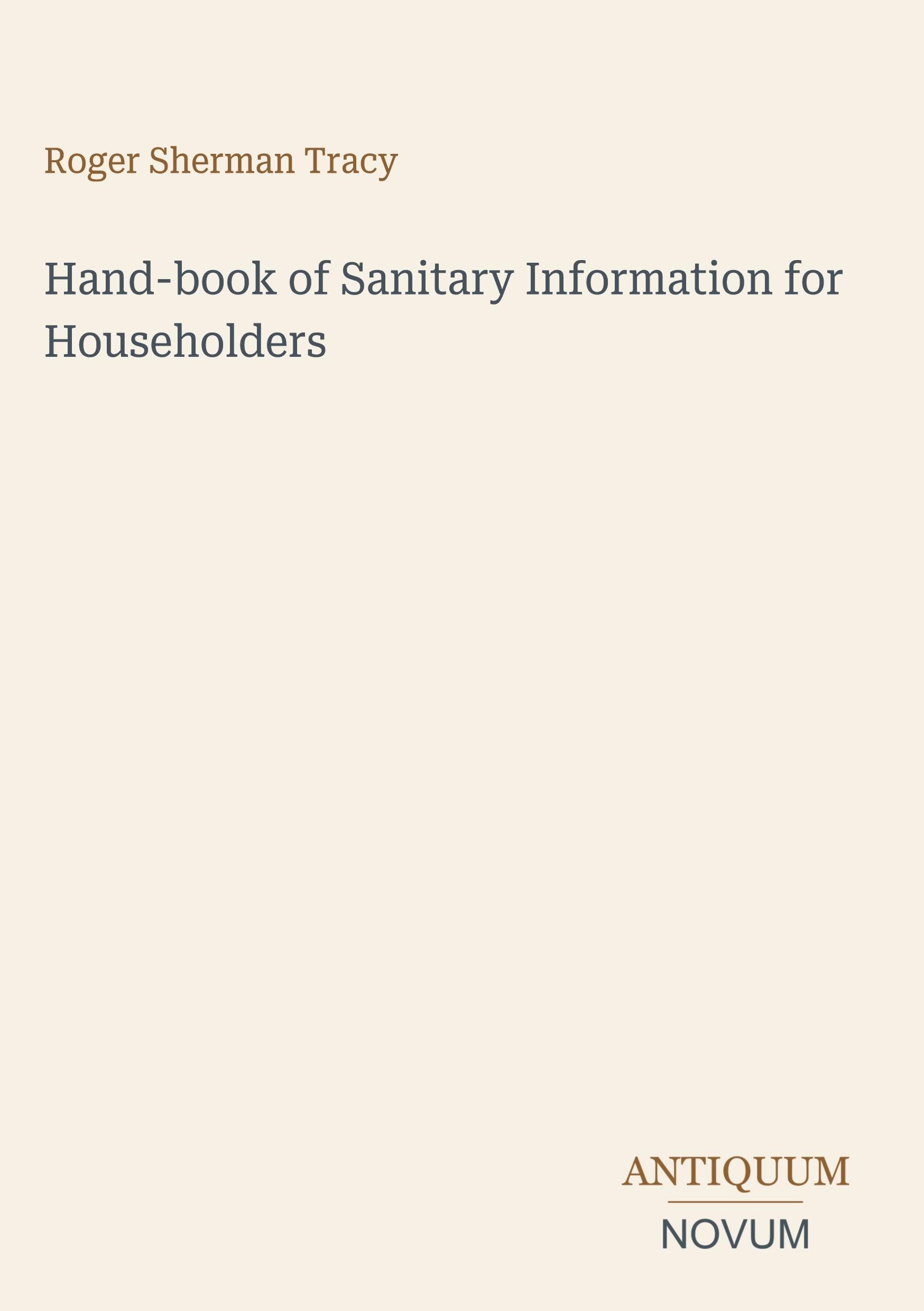 Hand-book of Sanitary Information for Householders