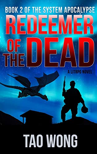 Redeemer of the Dead: A LitRPG Apocalypse: A LitRPG Apocalypse: The System Apocalypse: Book 2