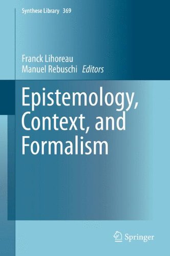 Epistemology, Context, and Formalism (Synthese Library, Band 369)