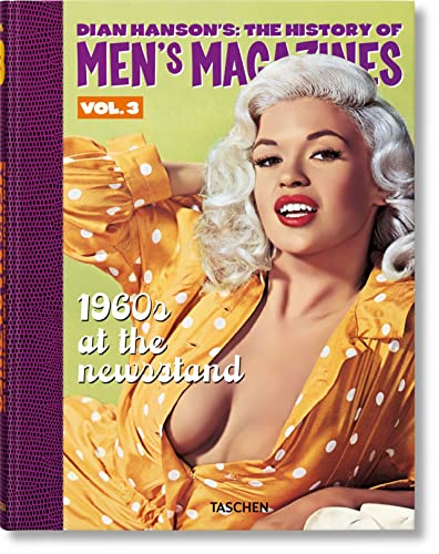 Dian Hanson's The History Of Men's Magazines. Vol. 3. 1960s At The Newsstand