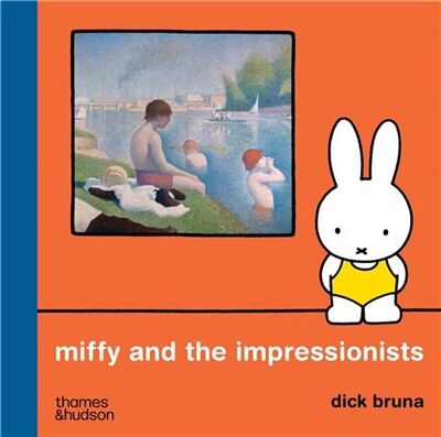 Bruna, Dick: Miffy and the Impressionists