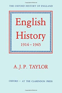 English History, 1914-1945 (Oxford History of England Series)