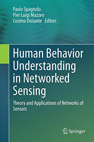 Human Behavior Understanding in Networked Sensing: Theory and Applications of Networks of Sensors
