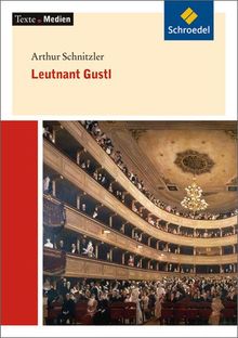 Texte.Medien: Arthur Schnitzler: Leutnant Gustl: Textausgabe mit Materialien