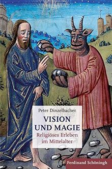 Vision und Magie: Religiöses Erleben im Mittelalter