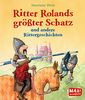 MAXI - Ritter Rolands größter Schatz und andere Rittergeschichten
