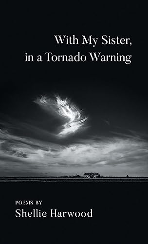 With My Sister, in a Tornado Warning