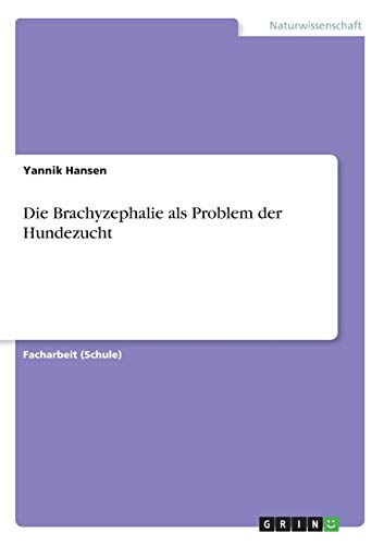 Die Brachyzephalie als Problem der Hundezucht