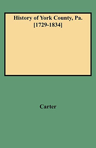 History of York County, Pa. [1729-1834]