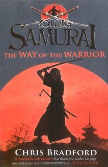 The Way of the Warrior (Young Samurai, Book 1)