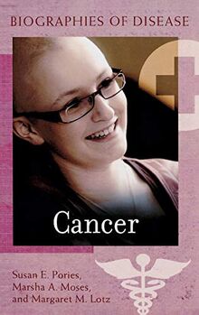 Cancer (Biographies of Disease)