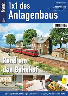 Rund um den Bahnhof - Empfangsgebäude, Bahnsteige, Ladestraßen, Schuppen, Stellwerke und mehr - Eisenbahn Journal - 1 x 1 des Anlagenbaus 1-2015