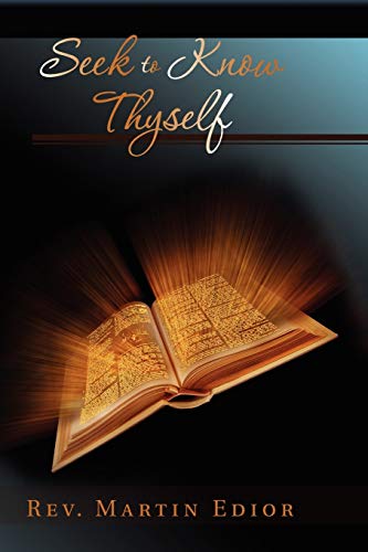 SEEK TO KNOW THYSELF