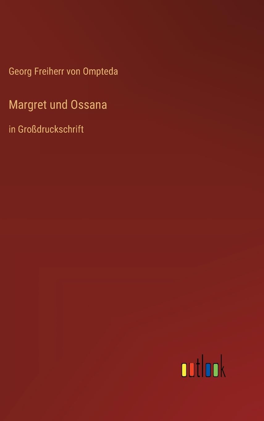 Margret und Ossana: in Großdruckschrift