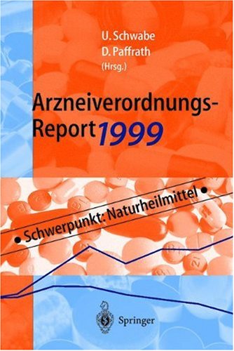 Arzneiverordnungs-Report 1999: Aktuelle Daten, Kosten, Trends und Kommentare