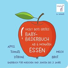 Baby-Bilderbuch - Essen. Babybuch ab 6 Monate von Vicky Bo | Buch | Zustand gut
