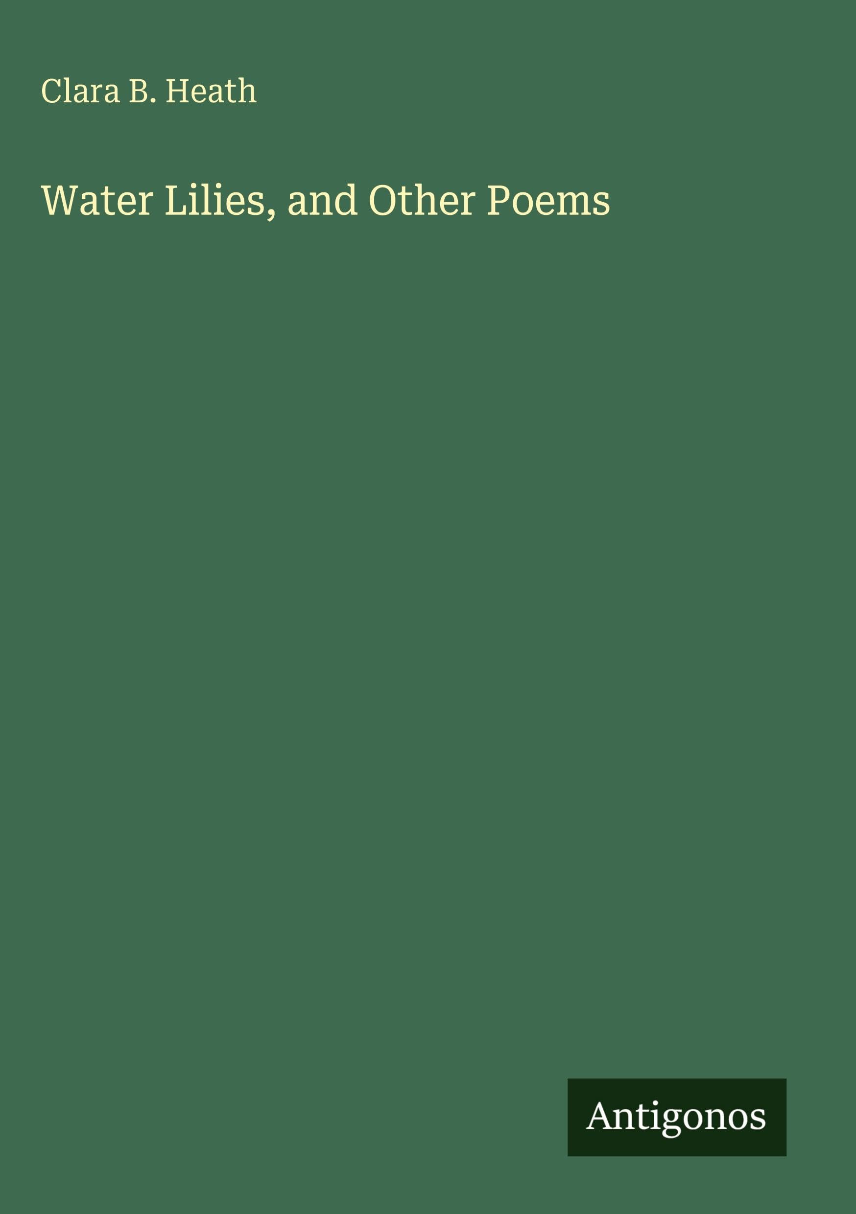 Water Lilies, and Other Poems