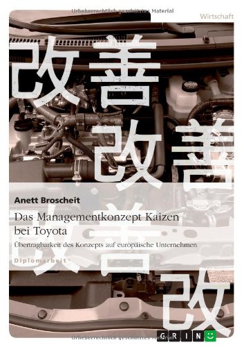 Das Managementkonzept Kaizen bei Toyota: Übertragbarkeit des Konzepts auf europäische Unternehmen