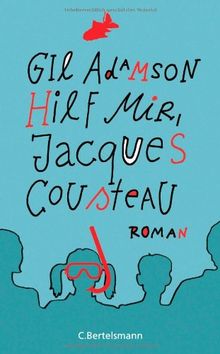 Hilf mir, Jacques Cousteau: Roman