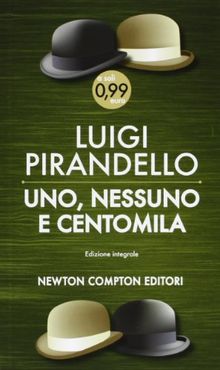 Uno, nessuno e centomila. Ediz. integrale