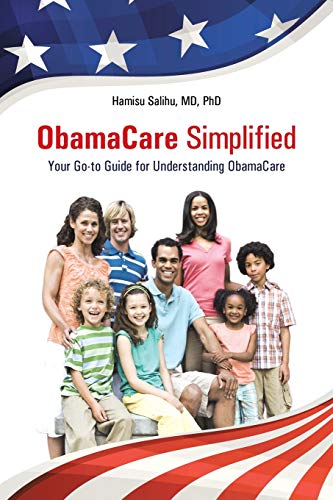 ObamaCare Simplified: Your Go-to Guide for Understanding ObamaCare
