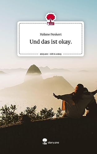 Und das ist okay.. Life is a Story - story.one