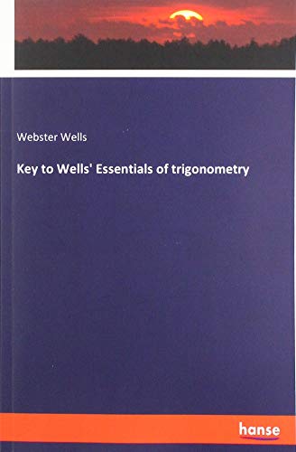Key to Wells' Essentials of trigonometry