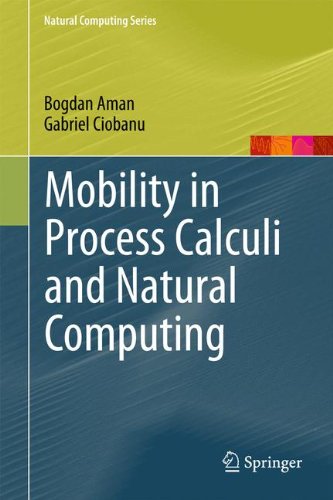 Mobility in Process Calculi and Natural Computing (Natural Computing Series)
