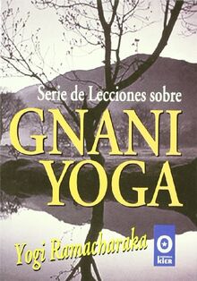 Serie de lecciones sobre Gnani Yoga/ Lessons in Gnani Yoga (Orientalista)