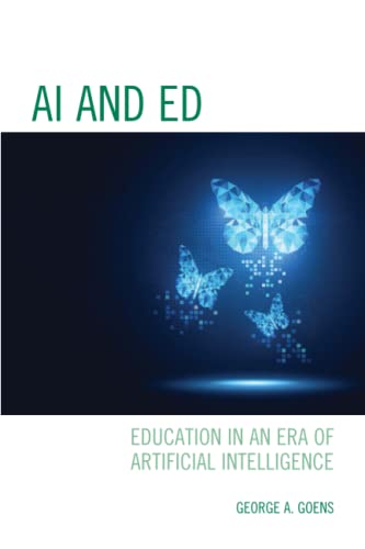 AI and Ed: Education in an Era of Artificial Intelligence