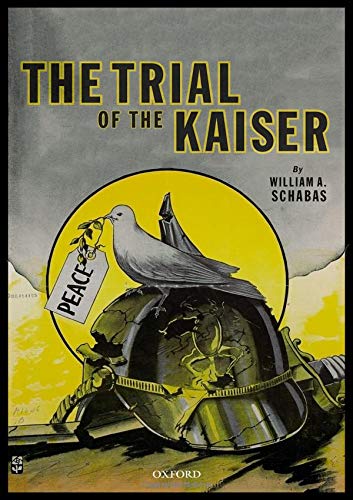Schabas, William A. The Trial Of The Kaiser