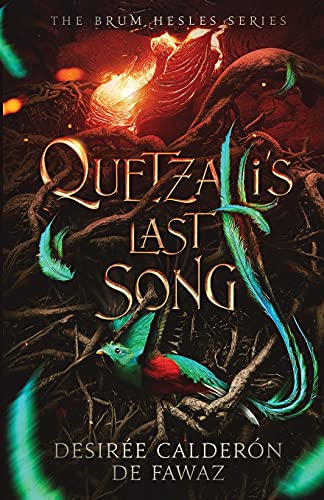 Quetzalli's Last Song (The Brum Hesles, Band 1)