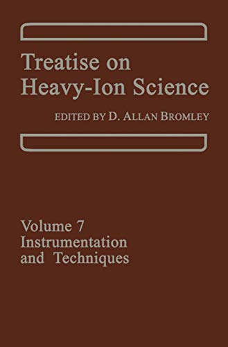 Treatise on Heavy-Ion Science: Volume 7: Instrumentation And Techniques
