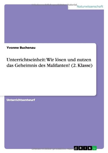 Unterrichtseinheit: Wir lösen und nutzen das Geheimnis des Malifanten! (2. Klasse)