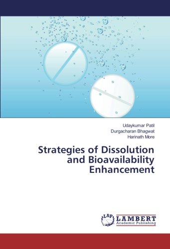 Strategies of Dissolution and Bioavailability Enhancement
