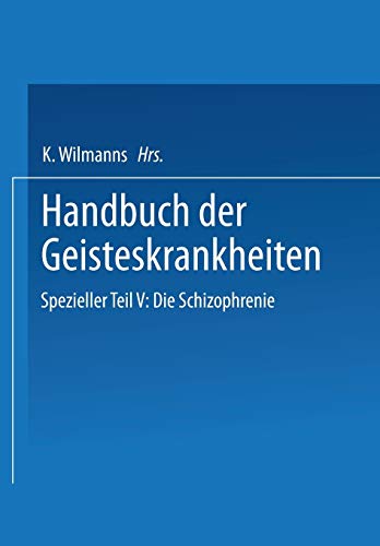 Spezieller Teil: Band 9: Spezieller Teil V: Die Schizophrenie (German Edition): Fünfter Teil die Schizophrenie
